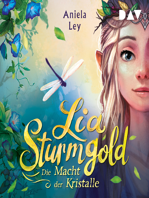 Title details for Die Macht der Kristalle--Lia Sturmgold, Teil 1 by Aniela Ley - Available